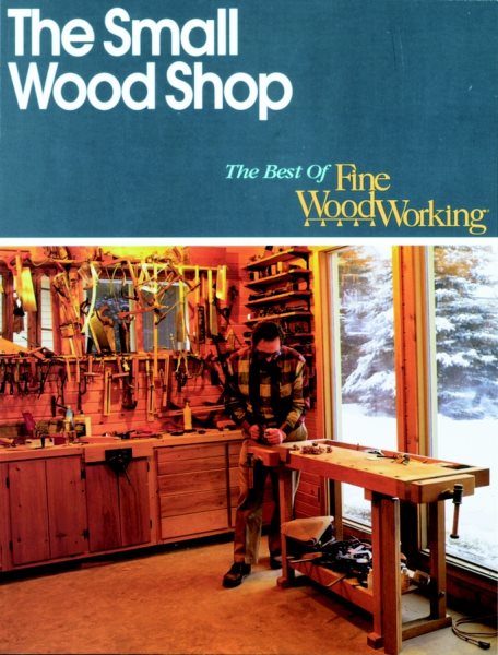 The Small Wood Shop (Best of Fine Woodworking) cover