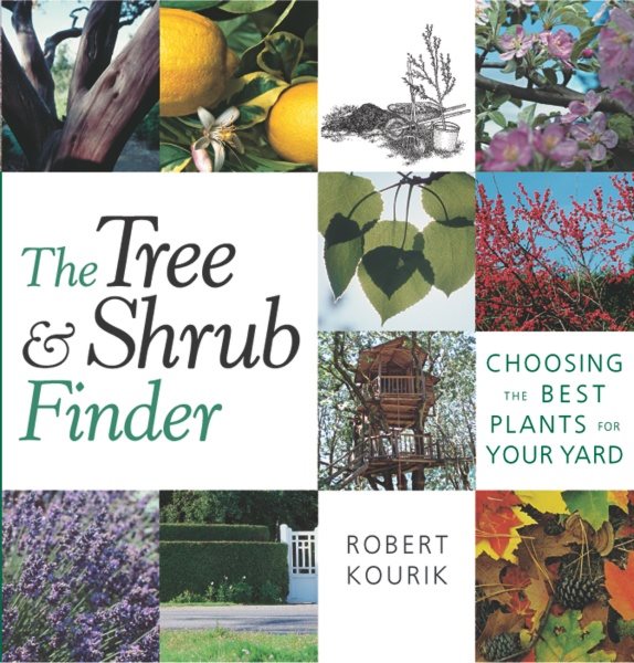 The Tree and Shrub Finder: Choosing the Best Plants for Your Yard cover