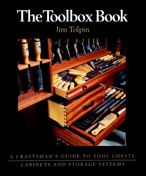 The Toolbox Book: A Craftsman's Guide to Tool Chests, Cabinets, and Storage Systems cover