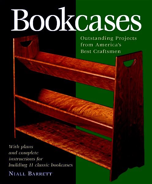 Bookcases: Eleven Outstanding Projects by America's Best Craftsmen (Step-By-Step Furniture) cover