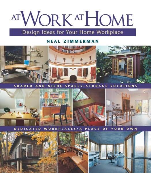 At Work, At Home: Design Ideas for Your Home Workplace cover