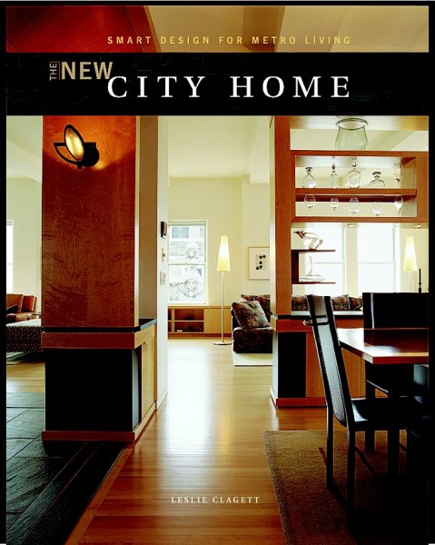 The New City Home: Smart Design for Metro Living cover