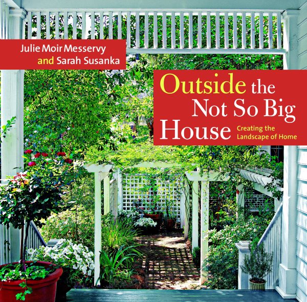 Outside the Not So Big House: Creating the Landscape of Home cover