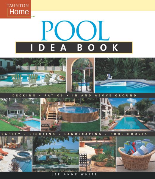 Pool Idea Book (Taunton Home Idea Books) cover