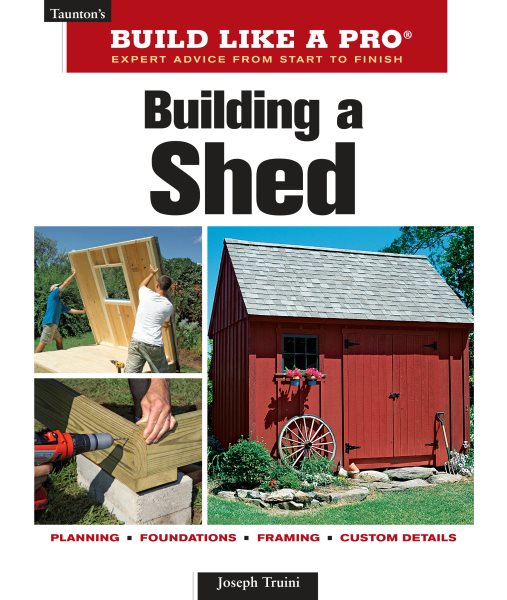 Building a Shed (Taunton's Build Like a Pro) cover