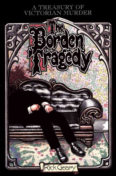 The Borden Tragedy: A Memoir Of The Infamous Double Murder At Fall River, Mass., 1892 (A Treasury Of Victorian Murder)