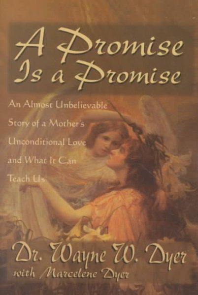 A Promise Is A Promise: An Almost Unbelievable Story of a Mother's Unconditional Love cover