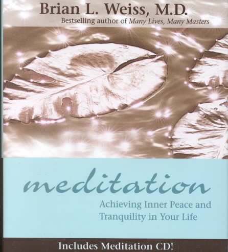 Meditation: Achieving Inner Peace and Tranquility In Your Life (Little Books and CDs) cover