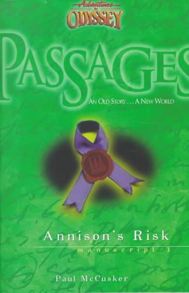 Annison's Risk (Passages 3: From Adventures in Odyssey) cover