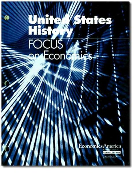 United States history: Focus on economics (Focus) (Focus on Economics) (Focus on Economics) cover