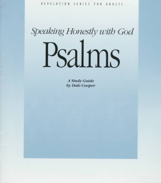 Psalms: Speaking Honestly With God : A Study Guide (Revelation Series for Adults) cover