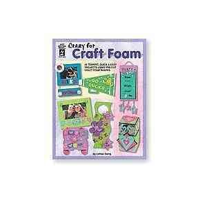Crazy for Craft Foam (Hot Off The Press, hotp 2328) cover