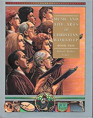 Music and The Arts In Christian Worship (The Complete Library of Christian Worship, Vol 4)(Book 2) cover