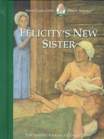 Felicity's New Sister (American Girl Collection) cover