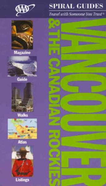 AAA Spiral Guide to Vancouver & the Canadian Rockies (Aaa Spiral Guides) cover