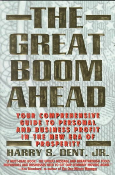 Great Boom Ahead: Your Guide to Personal & Business Profit in the New Era of Prosperity