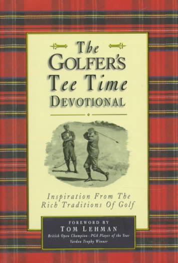 The Golfer's Tee Time Devotional: Inspiration from the Rich Traditions of Golf cover