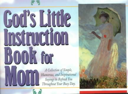 God's Little Instruction Book for Mom (God's Little Instruction Books) cover