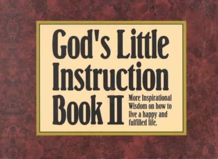 God's Little Instruction Book II: More Inspirational Wisdom on How to Live a Happy and Fulfilled Life cover