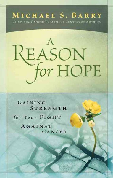 A Reason For Hope: Gaining Strength for Your Fight Against Cancer cover