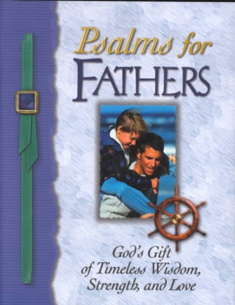 Psalms for Fathers: God's Gift of Endless Love, Joy, and Encouragement cover