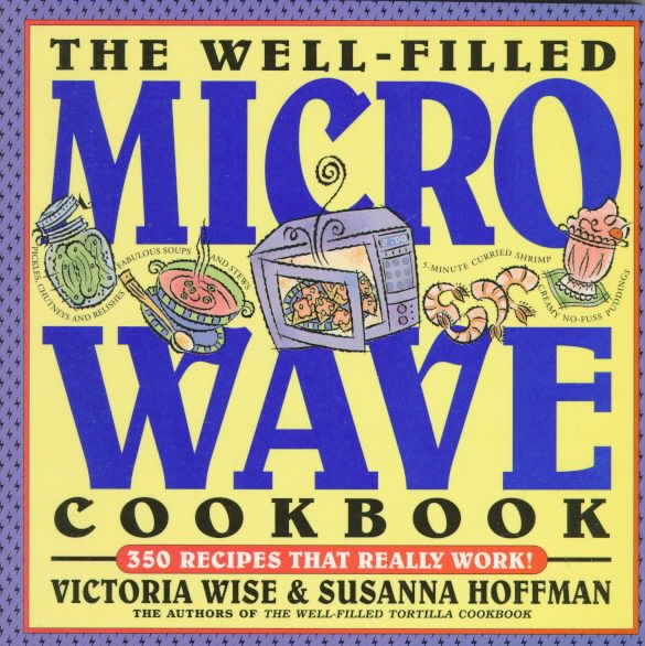 The Well-Filled Microwave Cookbook (Well-Filled Series , No 2) cover