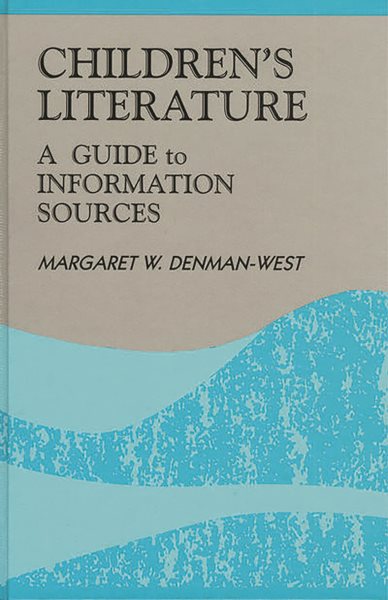 Children's Literature: A Guide to Information Sources (Reference Sources in the Humanities)