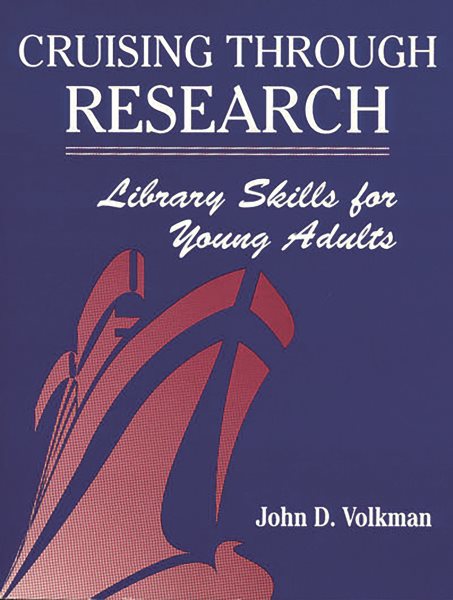 Cruising Through Research: Library Skills for Young Adults cover