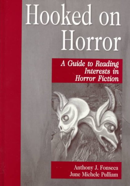 Hooked on Horror: A Guide to Reading Interests in Horror Fiction (Genreflecting Advisory) cover