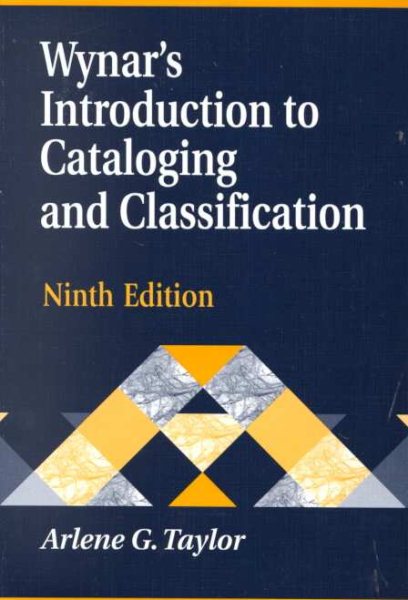 Wynar's Introduction to Cataloging and Classification, 9th Edition (Library and Information Science Text) cover