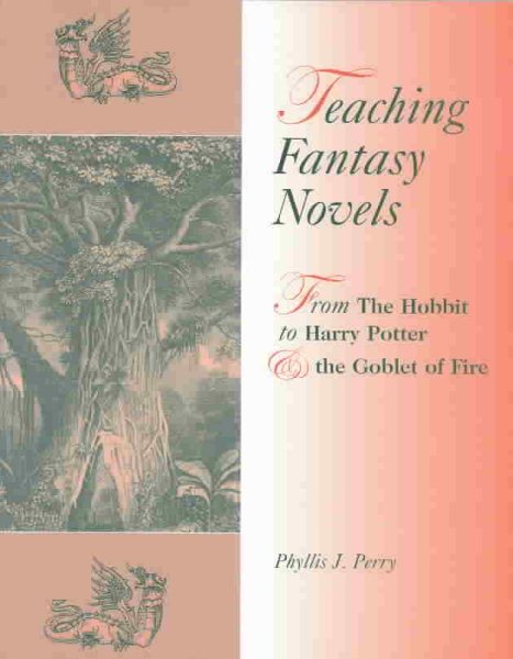 Teaching Fantasy Novels: From The Hobbit to Harry Potter and the Goblet of Fire cover