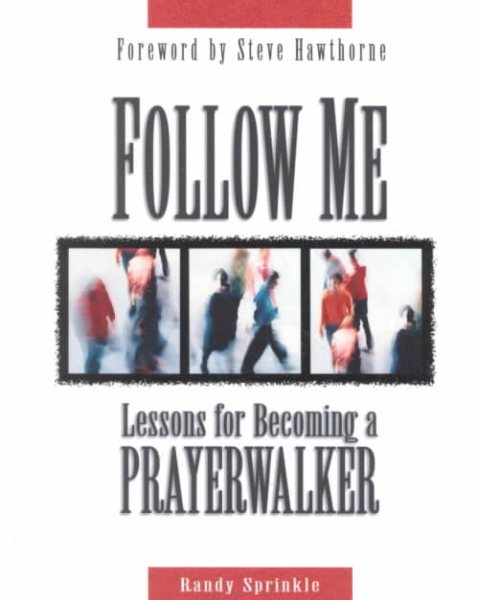 Follow Me : Lessons for Becoming a Prayer Walker cover