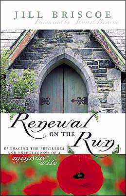 Renewal On The Run: Embracing The Privileges And Expectations Of A Ministry Wife