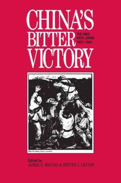 China's Bitter Victory: The War With Japan, 1937-1945 cover