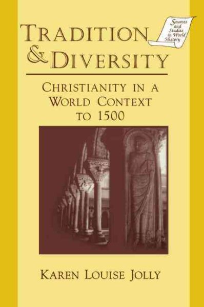 Tradition & Diversity: Christianity in a World Context to 1500 (Sources and Studies in World History) cover