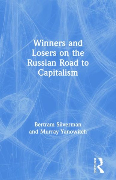 Winners and Losers on the Russian Road to Capitalism cover
