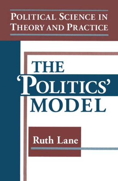 Political Science in Theory and Practice: The Politics Model cover