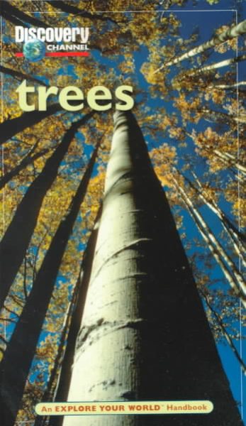 Discovery Channel: Trees: An Explore Your World Handbook