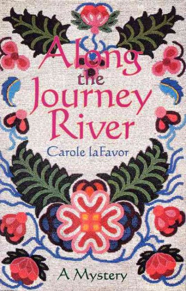 Along the Journey River: A Mystery cover