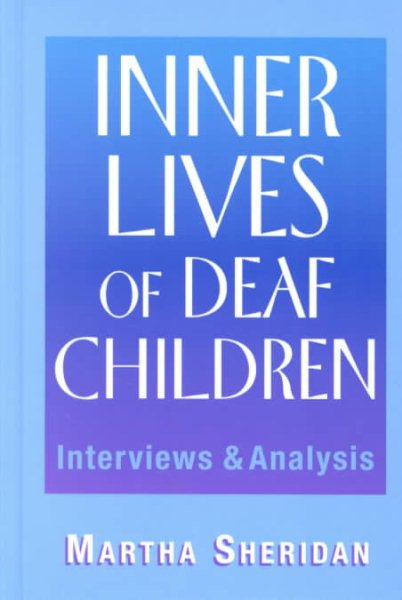 Inner Lives of Deaf Children: Interviews and Analysis