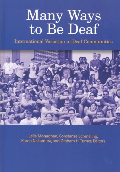 Many Ways to Be Deaf: International Variation in Deaf Communities