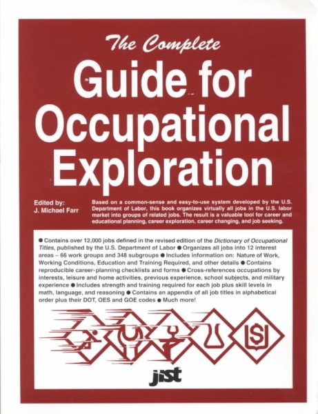 The Complete Guide for Occupational Exploration: An Easy-To-Use Guide to Exploring over 12,000 Job Titles Based on Interests, Experience, Skills, and Other Factors (Career Reference Books)