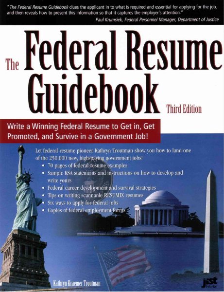 Federal Resume Guidebook: Write a Winning Federal Resume to Get in, Get Promoted, and Survive in a Government Career! 3rd Edition cover