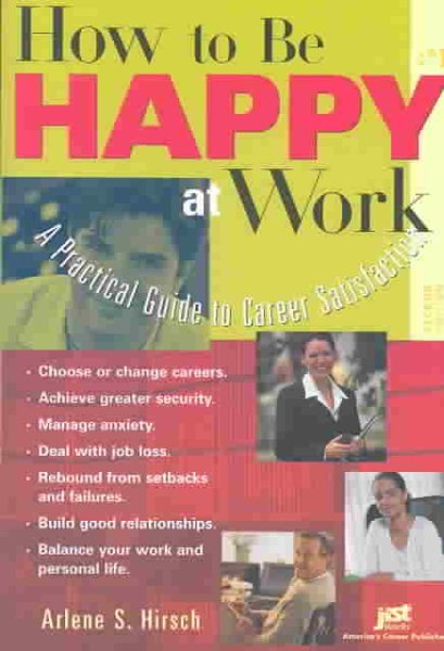 How to Be Happy at Work: A Practical Guide to Career Satisfaction cover