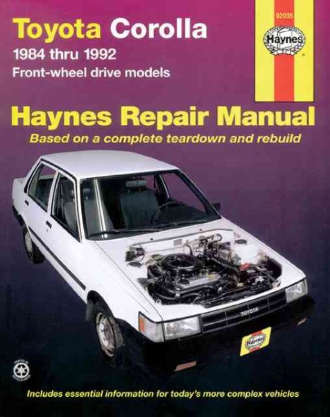 Toyota Corolla 1984 Thru 1992 Front-Wheel Drive Models (Haynes Automotive Repair Manual) cover