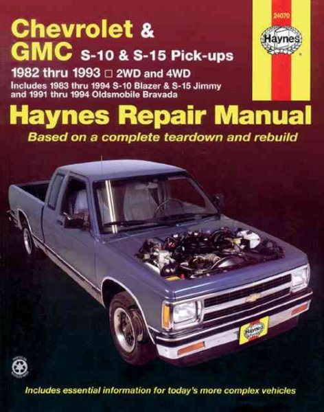 Chevrolet & GMC S-10 and S-15 Pick-up 1982 thru 1994 including S-10 Blazer & S-15 Jimmy & Pldsmobile Bravada Haynes Repair Manual cover