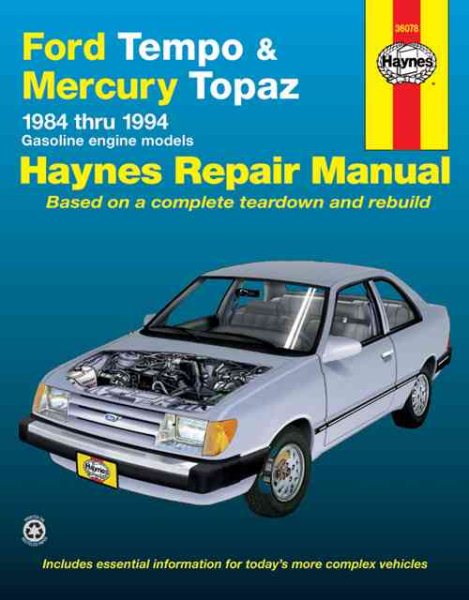 Ford Tempo & Mercury Topaz 2WD Gas Engine Models (84-94) Haynes Repair Manual (Does not include information specific to diesel engines. Includes ... specific exclusion noted) (Haynes Manuals) cover