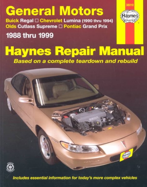 GM: Regal, Lumina, Grand Prix, Cutlass Supreme ’88’99 (Haynes Automotive Repair Manual Series)