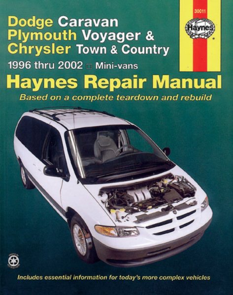 Dodge Caravan, Plymouth Voyager & Chrysler Town & Country including Grand Caravan (96-02) Haynes Repair Manual (Does not include all-wheel drive or alternative fuel models.)