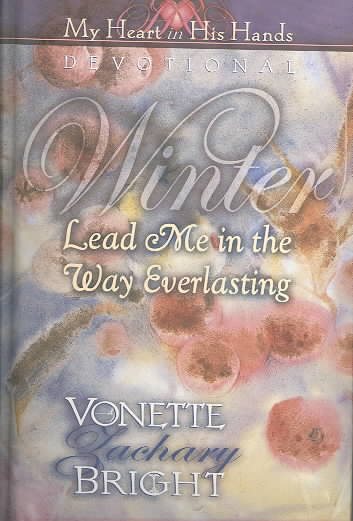 Winter: Lead Me in the Way Everlasting (My Heart in His Hands)